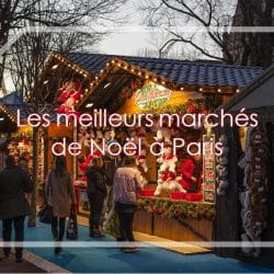 Les meilleurs marchés de Noël à Paris